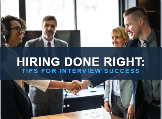 Hiring Done Right: Tips for Interview Success